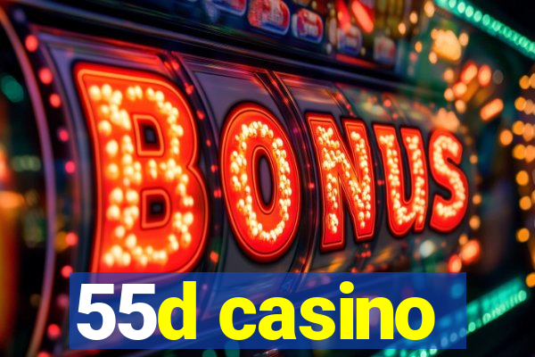 55d casino